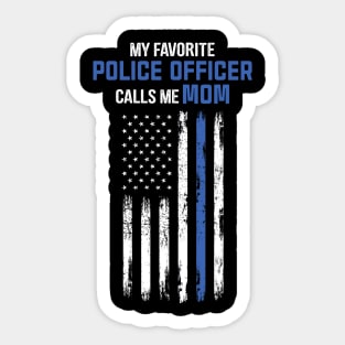 My Favorite Police Officer Calls Me Mom Sticker